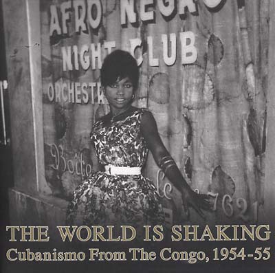 Va - The World Is Shaking: Cubanismo From The Congo, 1954-55 [CD]