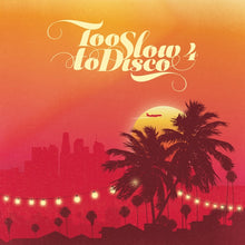 Too Slow to Disco 4 [Vinyl]
