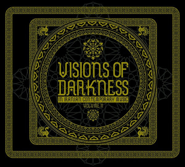 Va - Visions Of Darkness (In Iranian Contemporary Music): Volume II [CD]