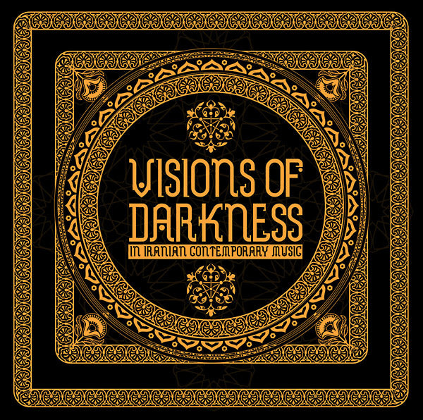 Va - Visions Of Darkness (In Iranian Contemporary Music) [CD]