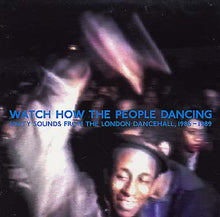 Watch How The People Dancing [Vinyl]