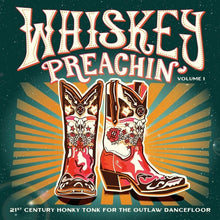 Whiskey Preachin' Volume 1: 21st Century Honky Tonk for the Outlaw Dancefloor [Vinyl]