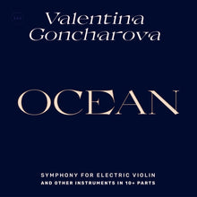 VALENTINA GONCHAROVA - Ocean: Symphony for Electric Violin and Other Instruments in 10+ Parts [Vinyl]