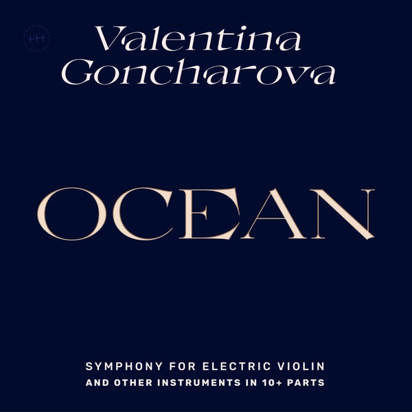VALENTINA GONCHAROVA - Ocean: Symphony for Electric Violin and Other Instruments in 10+ Parts [Vinyl]