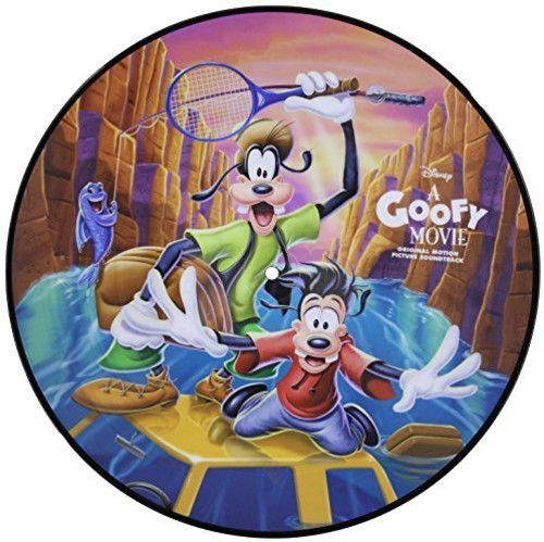 A Goofy Movie (Original Soundtrack) (Limited Edition, Picture Disc Vinyl) [Import] [Vinyl]