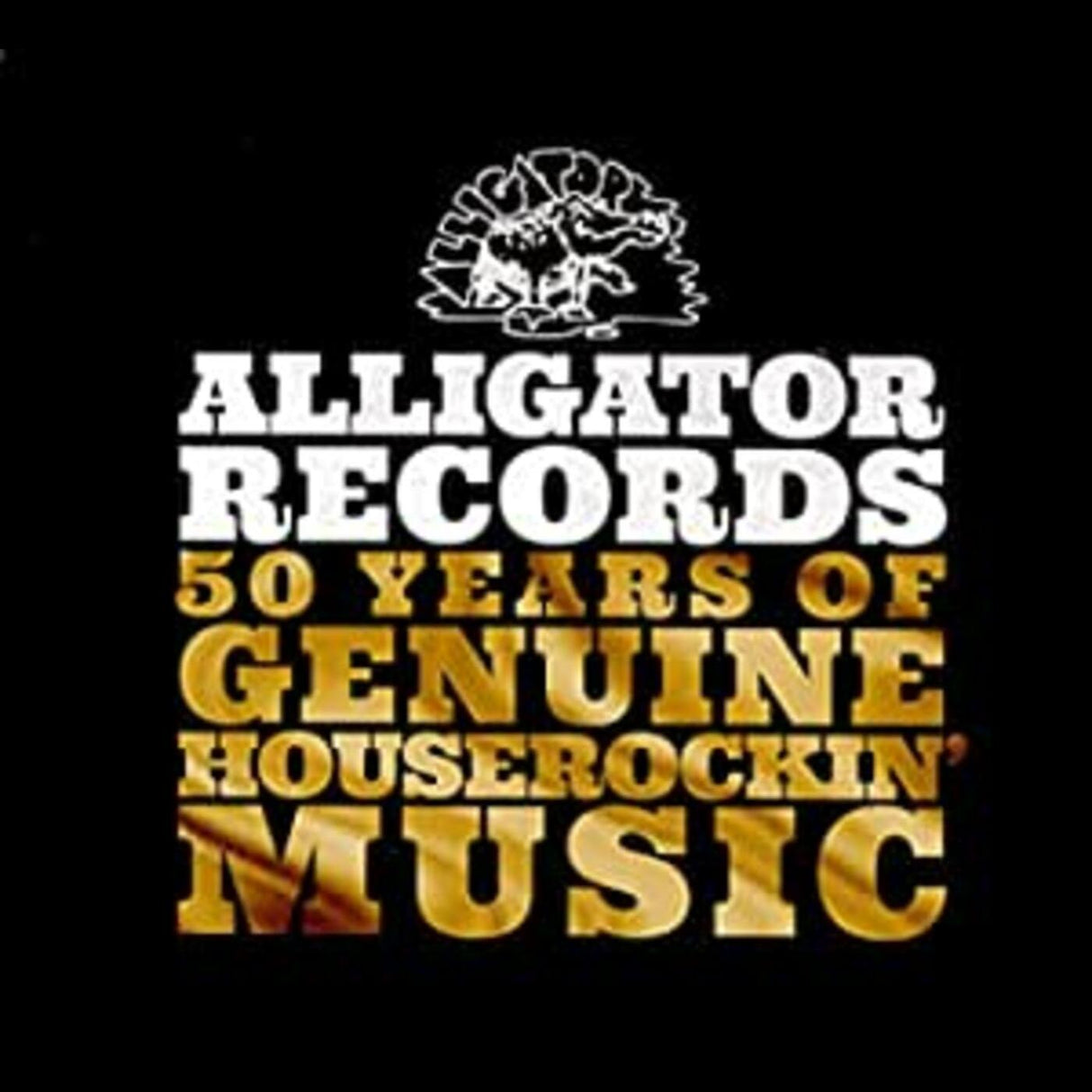 Alligator Records-50 Years Of Genuine Houserockin' [CD]