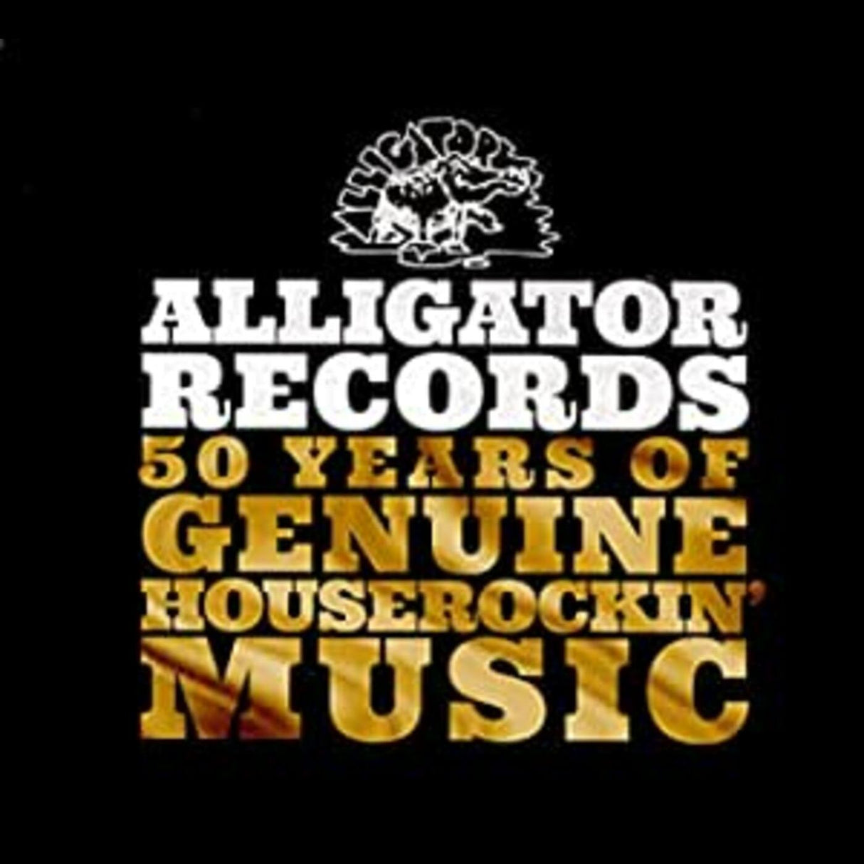 Various Artists - Alligator Records-50 Years Of Genuine Houserockin' [CD]