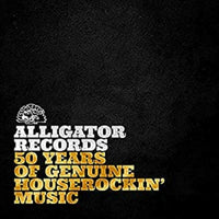 Alligator Records-50 Years Of Genuine Houserockin' [Vinyl] - Paladin Vinyl