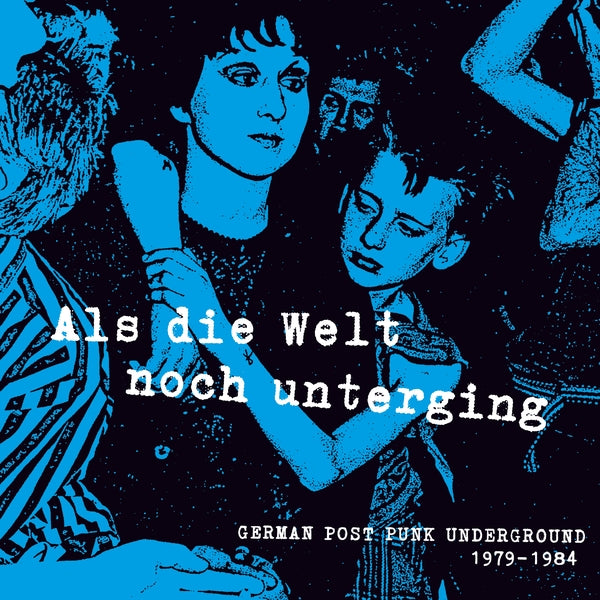 Als Die Welt Noch Unterging: German Post Punk Underground 1979-1984 [Vinyl]