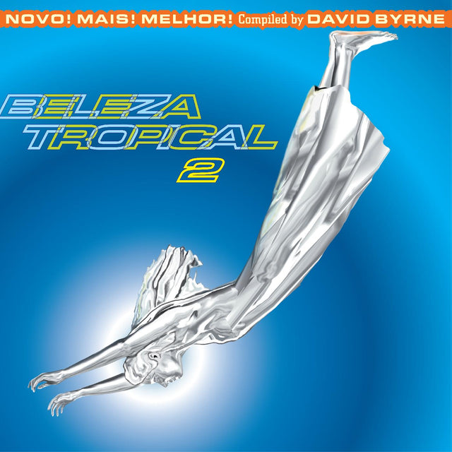 Various Artists - Beleza Tropical 2: Novo! Mais! Melhor! - Brazil Classics 6 (Compiled By David Byrne) (BLUE & ORANGE VINYL) [Vinyl]