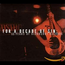 For A Decade Of Sin: 11 Years Of Bloodshot Records [CD]