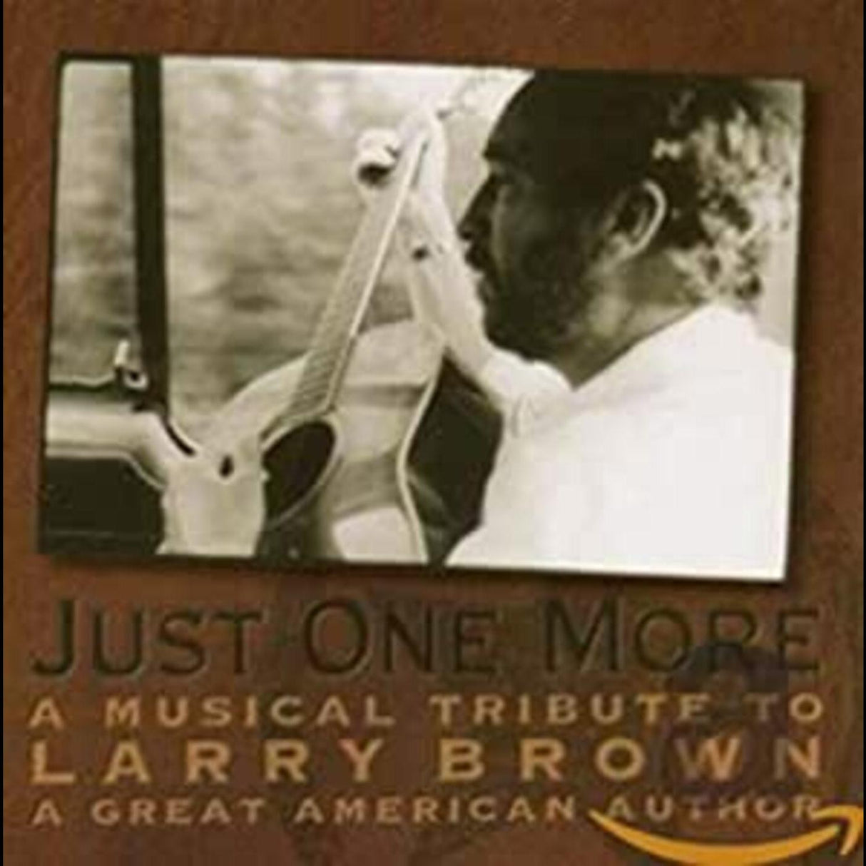 Just One More: Musical Tribute Larry Brown [CD]