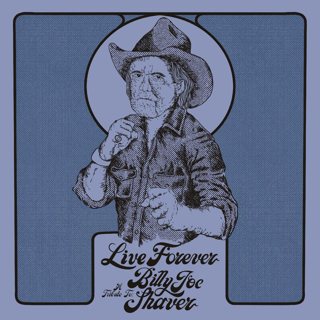 Varios artistas - Live Forever: Un tributo a Billy Joe Shaver [Vinilo]