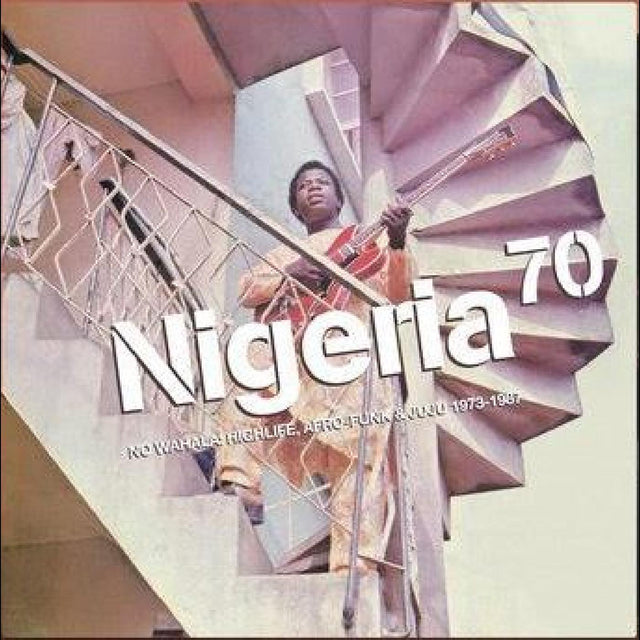 Various Artists - NIGERIA 70: NO WAHALA: HIGHLIFE, AFRO-FUNK & JUJU 1973-1987 [Vinyl]