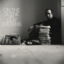 On The Scene With Guy Stevens [Vinyl]
