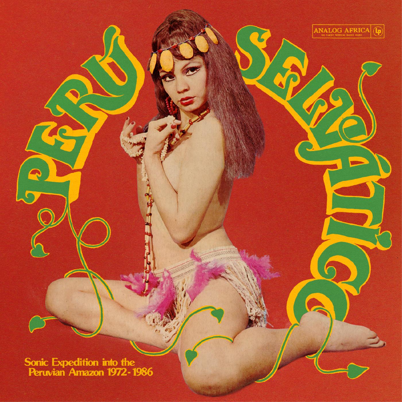 Various Artists - Per√∫ Selv√°tico - Sonic Expedition into the Peruvian Amazon 1972-1986 [CD]