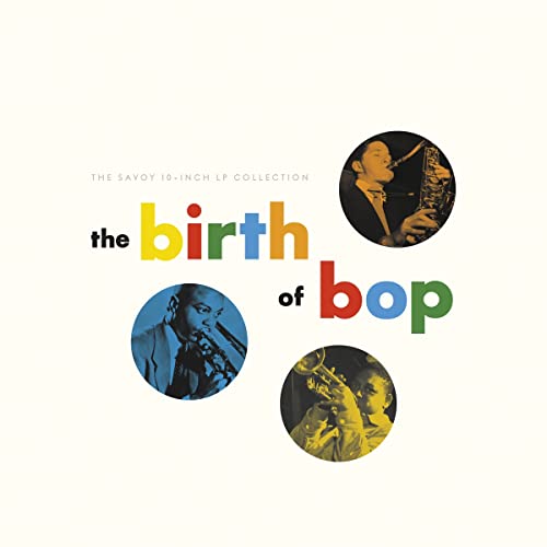 Varios artistas - El nacimiento del bop: la colección de discos de vinilo de 10 pulgadas de Savoy [5 discos de vinilo de 10 pulgadas] [Vinilo]