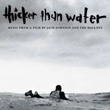 Thicker Than Water (Music From A Film By Jack Johnson Chris & Emmett Malloy) [180G LP] [Vinyl]