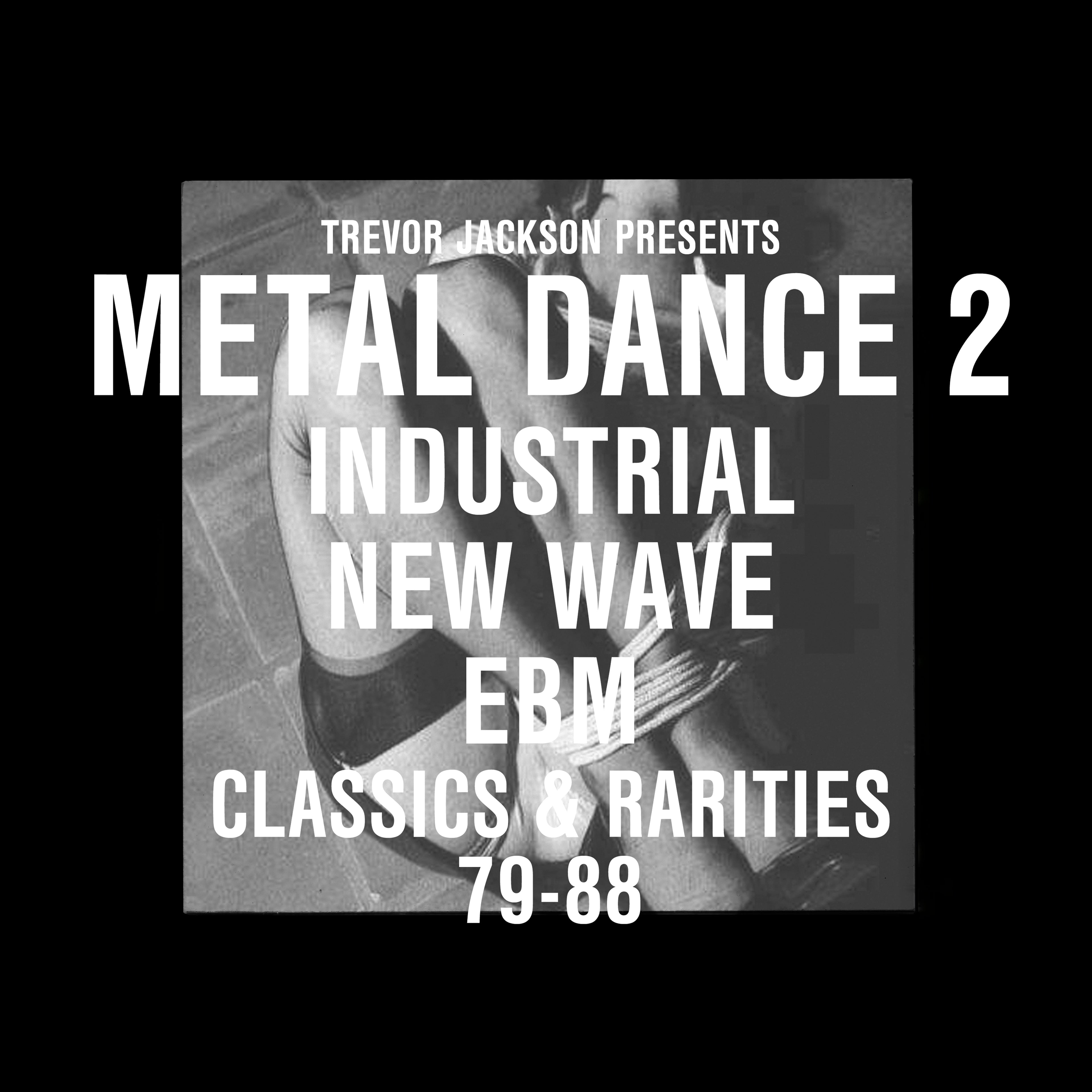Trevor Jackson Presents Metal Dance 2 - Classics & Rarities [Vinyl]