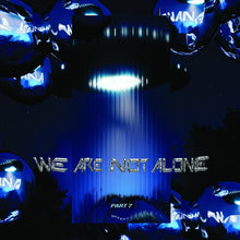 We Are Not Alone: Part 7 [Vinyl]