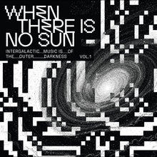 When There Is No Sun Vol. 1 [Vinyl]