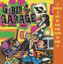Girls In The Garage - Groovy Gallic Gals! - Volume 10 [Vinyl]