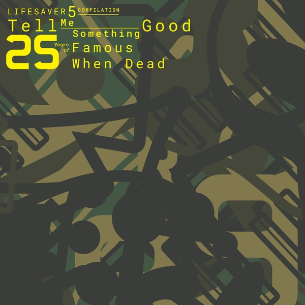Lifesaver 5 Compilation: Tell Me Something Good - 25 Years Of Famous When Dead [Vinyl]