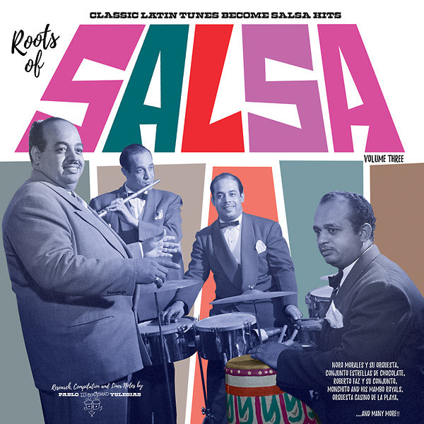 Roots Of Salsa Volume 3: Classic Latin Tunes Become Salsa Hits [Vinyl]