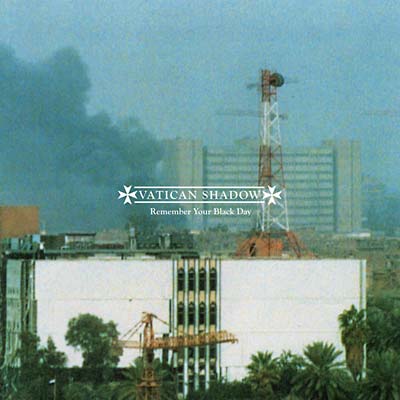 VATICAN SHADOW - Remember Your Black Day [CD]