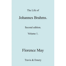 The Life of Johannes Brahms. Revised, Second Edition. (Volume 1).