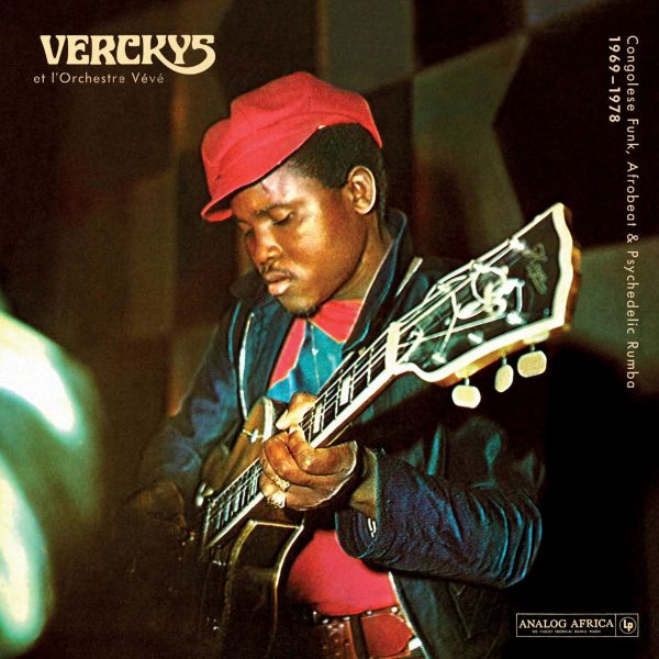 Verkys &amp; Orchestre Veve - Verckys &amp; L'Orchestre Veve, Funk congoleño, Afrobeat y Rumba Psicodélica 1969 - 1978 [Vinilo]