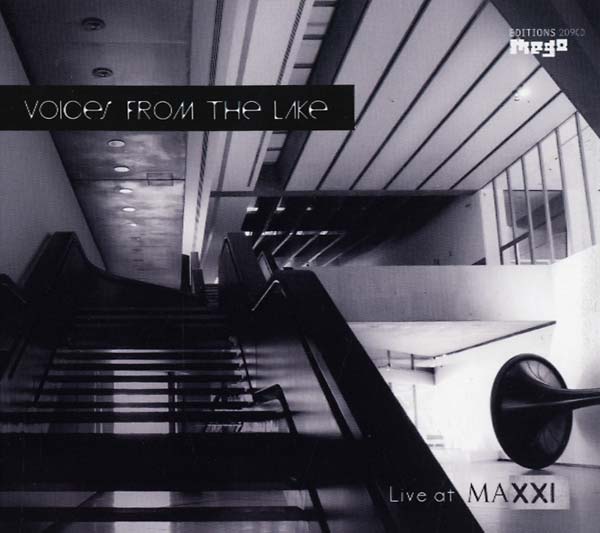 VOICES FROM THE LAKE - Live at MAXXI [CD]