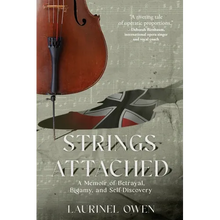 Strings Attached: A Memoir of Betrayal, Bigamy, and Self-Discovery