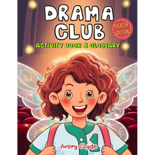Drama Club Kid: Activity Book & Glossary: Mindful coloring and brain games, First Theater Lingo for tween artists and young stage acto