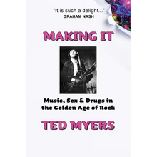 Making It: Music, Sex & Drugs in the Golden Age of Rock - Paperback