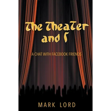 The Theater and I