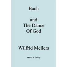 Bach and the Dance of God
