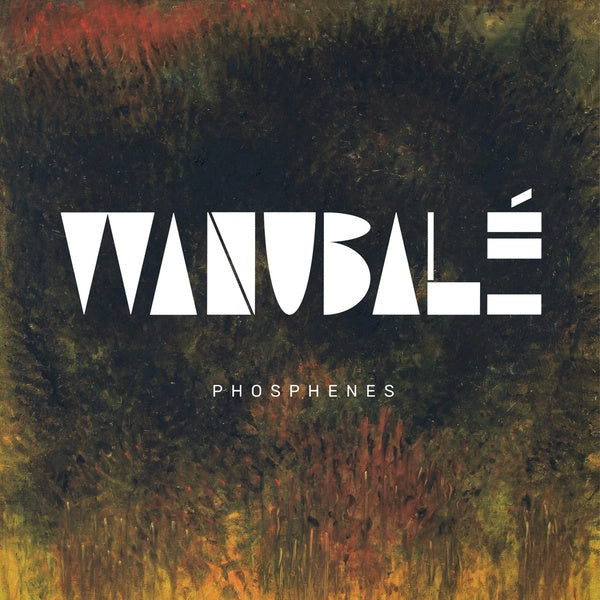 WANUBALE - Phosphenes [Vinyl]