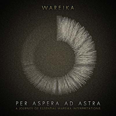 WAREIKA - Per Aspera Ad Astra [CD]