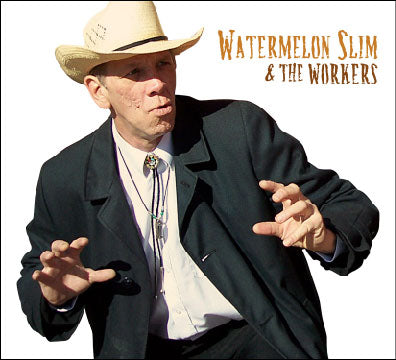 Watermelon Slim & The Workers [CD]