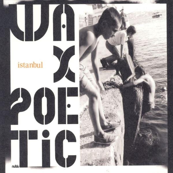 Wax Poetic - Instanbul [CD]