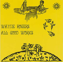 WAYNE ROGERS - All Good Works [CD]