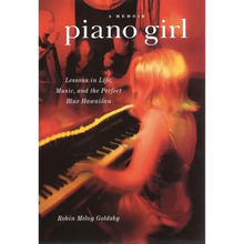 Piano Girl: A Memoir: Lessons in Life, Music, and the Perfect Blue Hawaiian