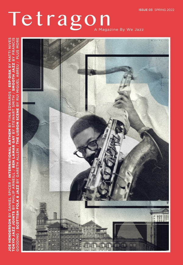 WE JAZZ MAGAZINE - We Jazz Issue 03 Spring 2022: Tetragon [Book]