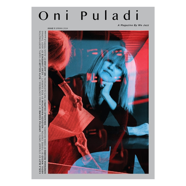 WE JAZZ MAGAZINE - We Jazz Issue 11 Spring 2024: Oni Puladi [Book]