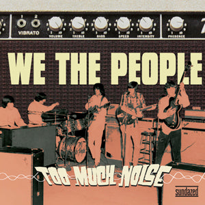 We the People - Too Much Noise - The Challenge Recordings [CD]