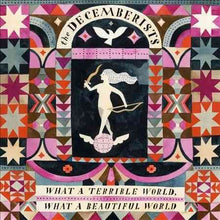 The Decemberists - What a Terrible World, What a Beautiful World (2LP) [Vinyl]