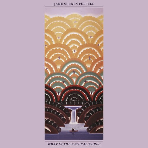 Jake Xerxes Fussell - WHAT IN THE NATURAL WORLD [Vinyl]