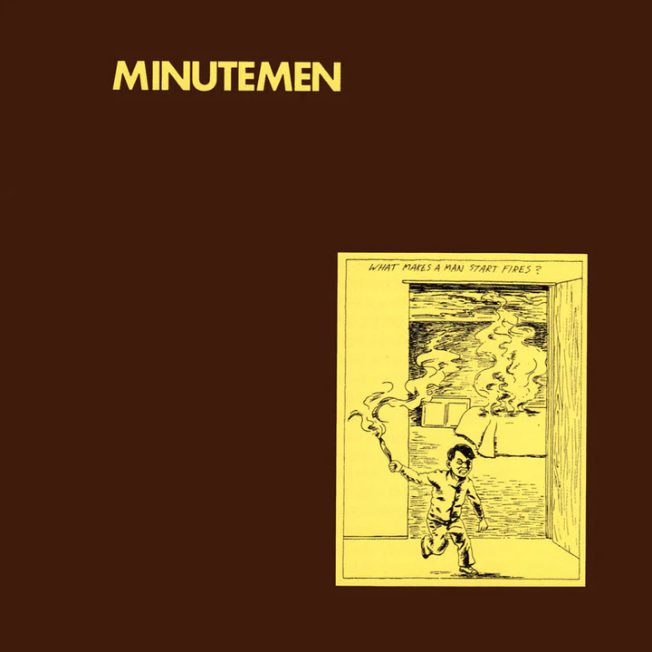 Minutemen What Makes a Man Start Fires? [Vinyl]