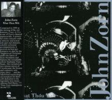 John Zorn - What Thou Wilt [CD]